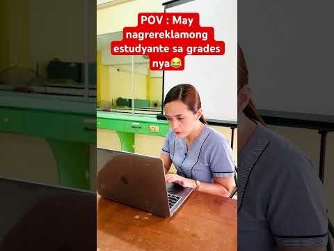 POV: May nagrereklamong estudyante sa grades nya😂