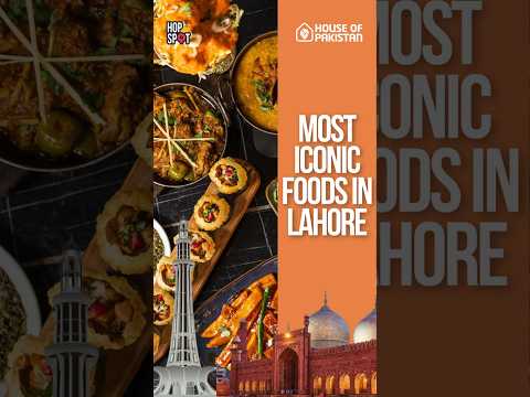 Most Iconic Foods in Lahore