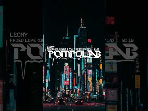 Leony - Faded Love (DEWSKI & PAVV x SINDRIX Remix)