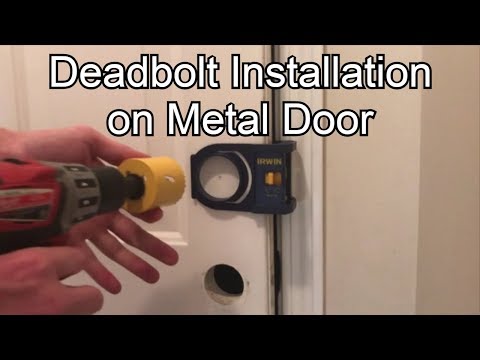 Deadbolt Installation on Metal Door