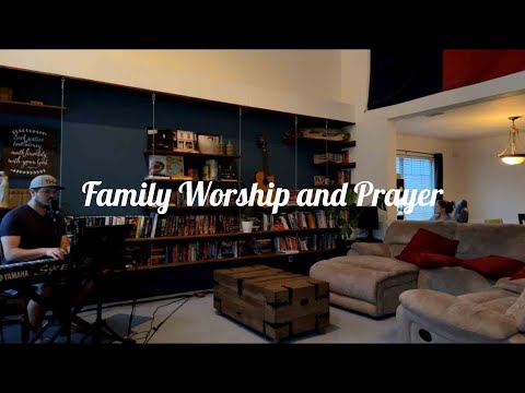 Family Prayer and Worship