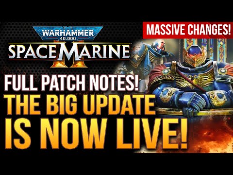 Warhammer 40k Space Marine 2 - Big Update Is LIVE! Full Patch Notes! Massive Changes! New Operation!