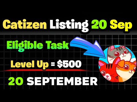 Catizen 20 September Listing Full details 🔥 | catizen eligible task for airdrop withdrawal