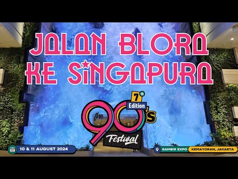 From Blora to Singapore + Detour to Changi T2 WonderFall (Part 4)