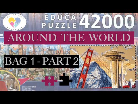 Bag 1 - Part 2 of EPIC 42,000 Piece Jigsaw Puzzle: Around the World from Educa