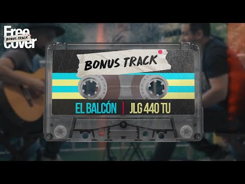 [Free Cover Bonus Track] - El Balcon - JLG 440 Tu