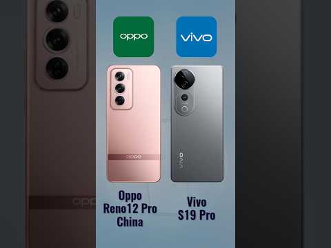 Oppo Reno 12 Pro China Vs Vivo S19 Pro💥 #smartphone #tech #technology #oppo #vivo