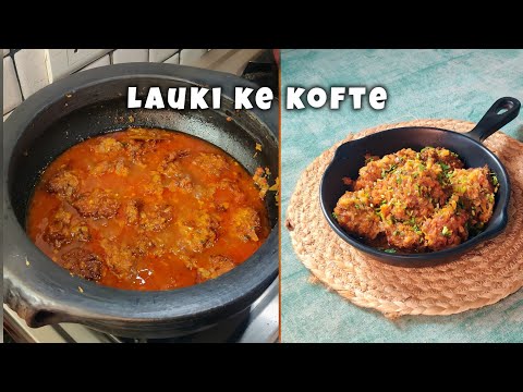 Lauki Ke Kofte ki मसालेदार और चटपटी Sabji | Lauki Kofta Curry Recipe | Yashaswi's Kitchen