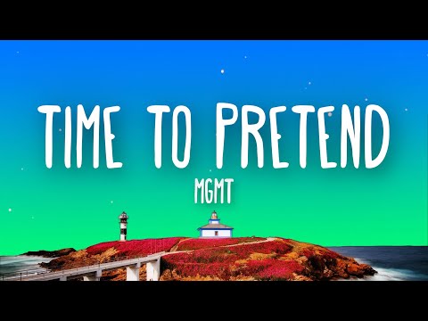 MGMT - Time to Pretend (Lyrics)