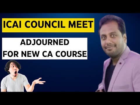 |ICAI Council Meeting Adjourned For CA New Course| Reason For Adjourned| Latest  New Course Update|