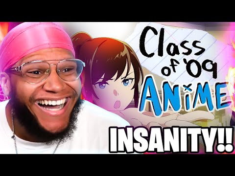 ANIME OF THE YEAR!!! PEAK COMEDY! | Class of '09: The Anime Pilot REACTION!