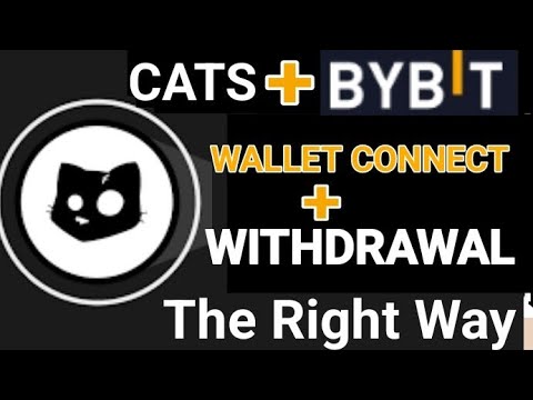 CATS Bybit Withdrawal - How To Connect Your Wallet And Withdraw Your CATS On Bybit