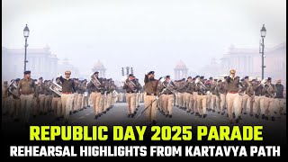 Republic Day 2025 Parade Rehearsal Highlights from Kartavya Path