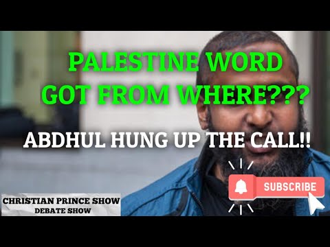 where do you get the word #palestine from!! Abdhul hung up!! Christian prince debate