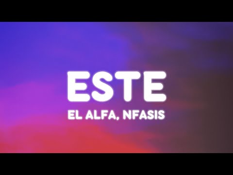 El Alfa, Nfasis - ESTE (Letra/Lyrics)