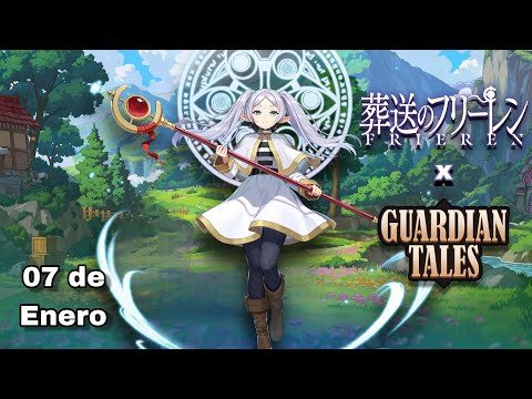 SOUSOU NO FRIEREN x GUARDIAN TALES - Parte 1 - 07/01/2025 || Colaboración