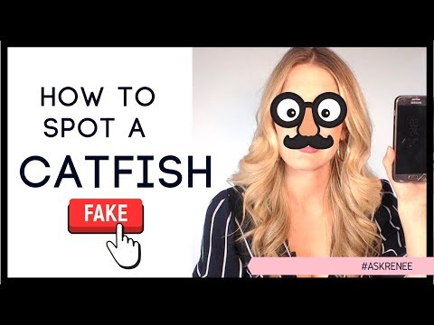 How to tell you are being catfished !