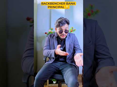 Backbencher Bana Principal(Part-3) 😎🤣 Wait For Last 🤭 #shorts #comedy #funny #aruj #backbenchers