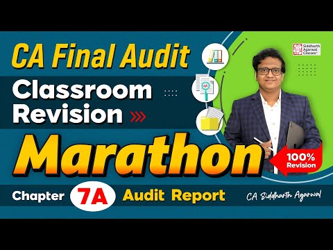 CA Final Audit Marathon 7 | Chapter 7 Audit Report | Siddharth Agarwal Audit