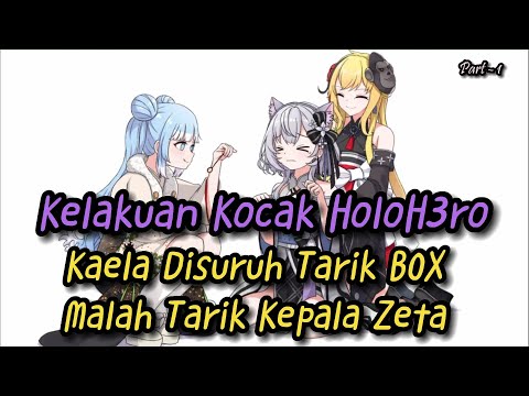 Moment Kocak HoloH3ro Ketika Kaela  Jailin Zeta Dan Kobo