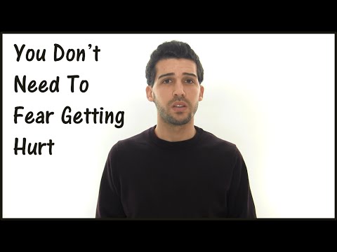 Why You Don't Need to Fear Getting Hurt - Nobody Can Hurt You