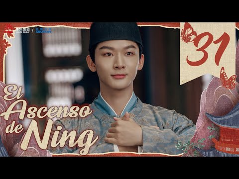 【SUB ESPAÑOL】 ▶Drama: El Ascenso de Ning - The Rise of Ning - 锦绣安宁 (Episodio 31)