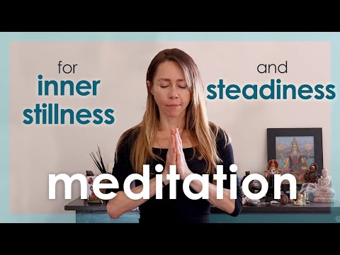 Meditation for Inner Stillness, & Steadiness (Anxiety Relief Mindfulness Meditation)