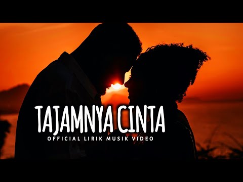 Lagu Bikin Sedih | TAJAMNYA CINTA | Official Lirik Video