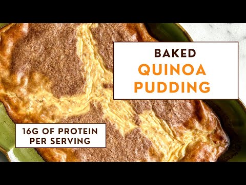 DELICIOUS & EASY High Protein Baked Quinoa Pudding