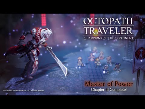 Octopath Traveler: Champions of the Continent - Master of Power Chapter 3 [Part 2]