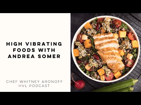 High Vibrating Foods with Andrea Somer