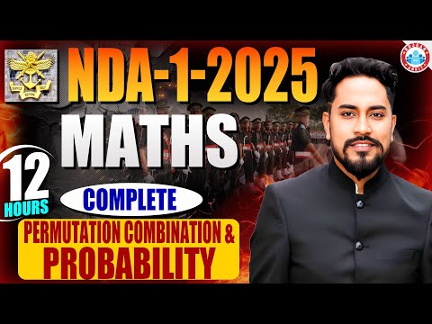 NDA 01 2025 | 12 Hours Complete Permutation Combination & Probability | Neeraj Sir | New Year Gift 🎁