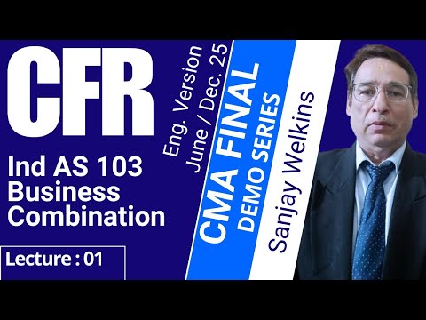 Eng Version CFR June /Dec 25 Ind AS 103 Business Combination 1Sanjay Welkins | Most Reliable Classes