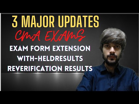 Breaking New CMA JULY 2021 Exams 3 Updates