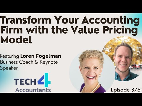 Episode 376: Loren Fogelman - Transform Your Accounting Firm with the Value Pricing Model