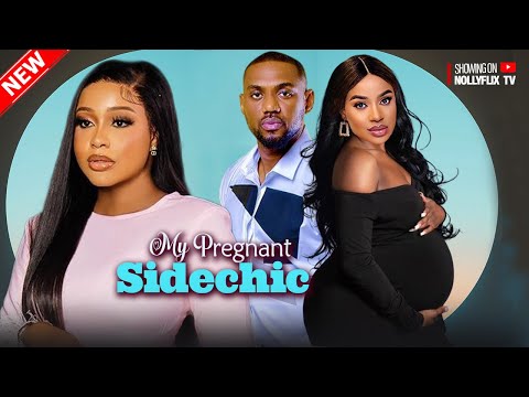 My Pregnant Sidechic - Uche Montana, Frances Ben, Eddie Watson, Ashmusy | 2024 Nigerian Movie