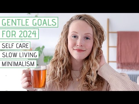 24 Gentle New Year's Goals for 2024 | Self Care, Slow Living, Minimalism