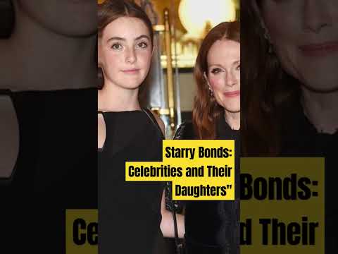 Starry Bonds: Celebrities and Their Daughters#viral#shorts#hollywood