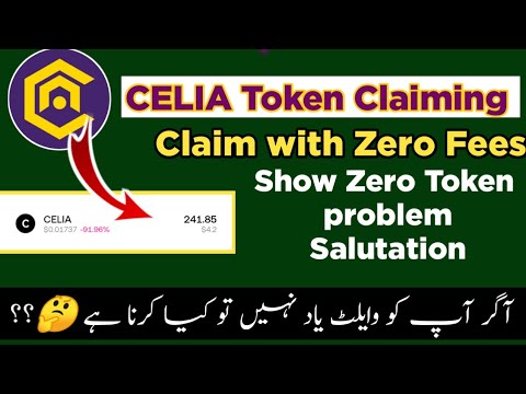 Celia Token withdraw process with zero fees | Zero Token show problem salutation | Celia listing?