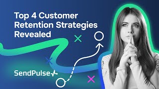 Top 4 Customer Retention Strategies Revealed