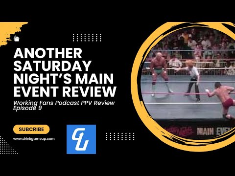 Another Saturday Night's Main Event Review- Working Fans Podcast PPV Review Episode 9