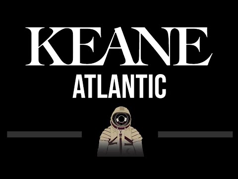 Keane • Atlantic (CC) (Upgraded Video) 🎤 [Karaoke] [Instrumental Lyrics]