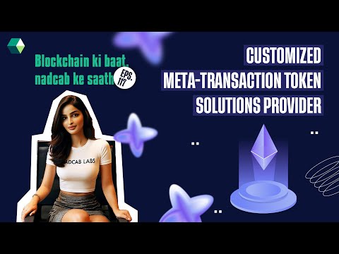 Customized Meta-Transaction Token Solutions Provider  #podcast #blockchainpodcast #token