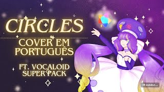 【UNA SUPREMACY】CIRCLES ft. Vocaloid SUPER PACK【Vocaloid Brasil】