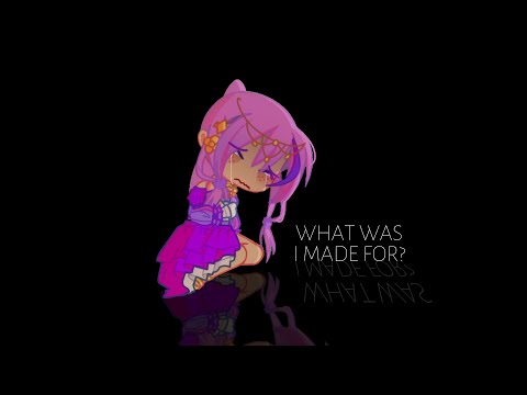 what was I made for? / GL2MV / Fria’s backstory