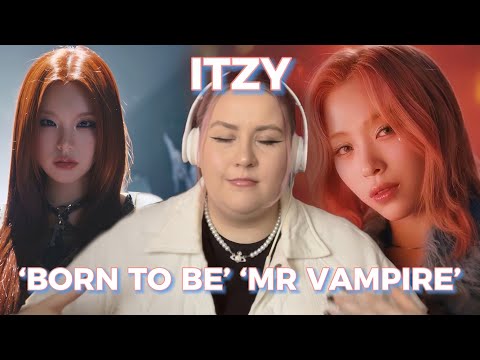 Reacting to ITZY "BORN TO BE" and “Mr. Vampire" M/V