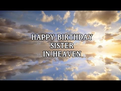 Happy Birthday Wishes for Sister in Heaven