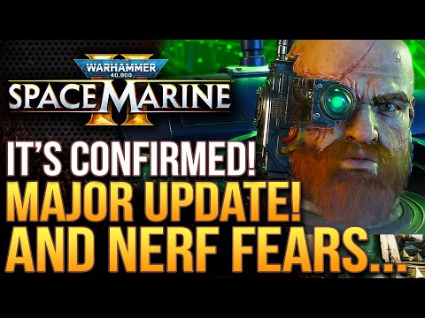 Warhammer 40K Space Marine 2 Is Getting A Major Update!  Nerf Fears and That Recent Patch...