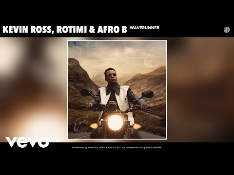 Kevin Ross, Rotimi, Afro B - WaveRunner (Official Audio)