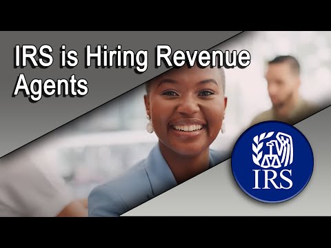 The IRS is Hiring Revenue Agents Nationwide